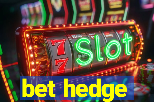 bet hedge