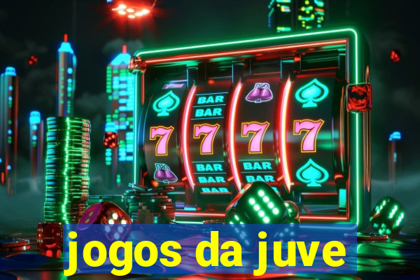 jogos da juve