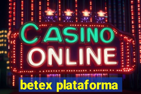 betex plataforma