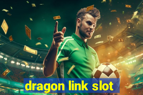 dragon link slot