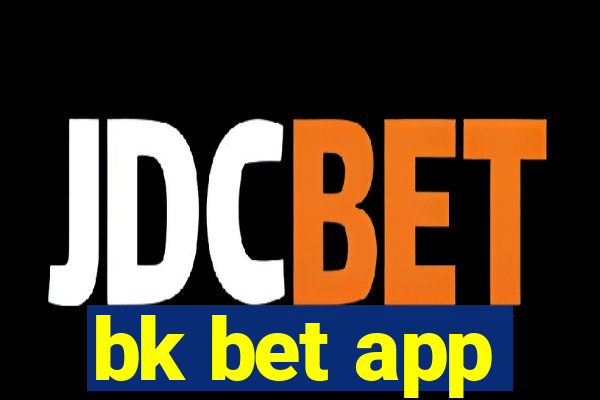 bk bet app