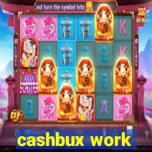 cashbux work