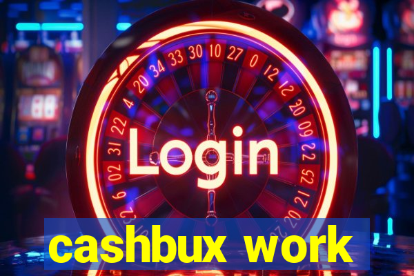 cashbux work