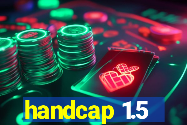 handcap 1.5