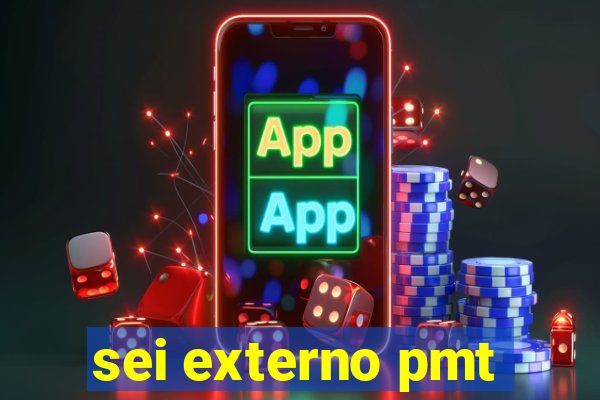 sei externo pmt