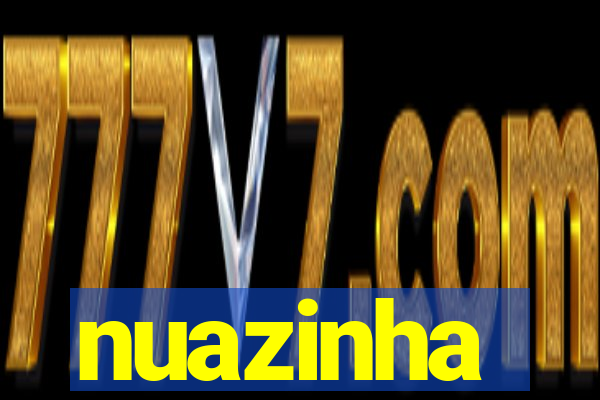 nuazinha