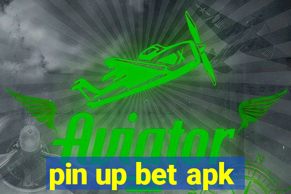 pin up bet apk