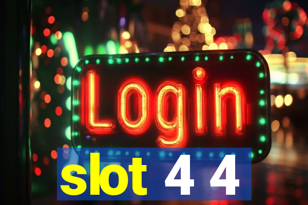 slot 4 4