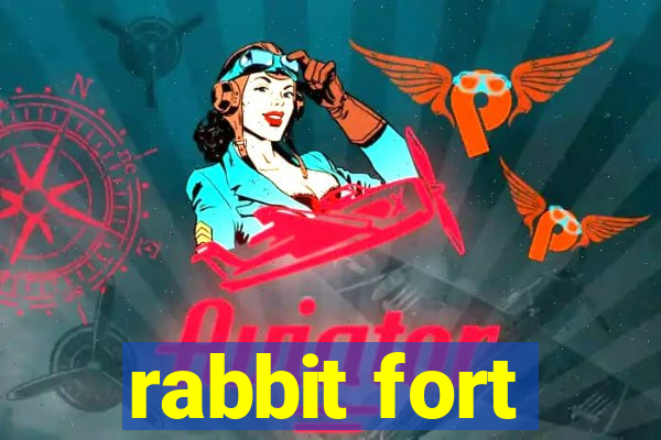 rabbit fort