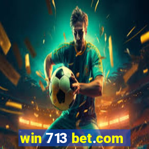 win 713 bet.com