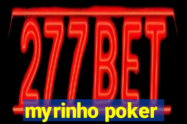 myrinho poker