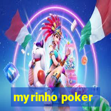 myrinho poker