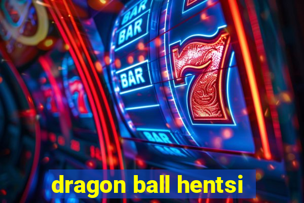 dragon ball hentsi