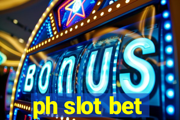 ph slot bet