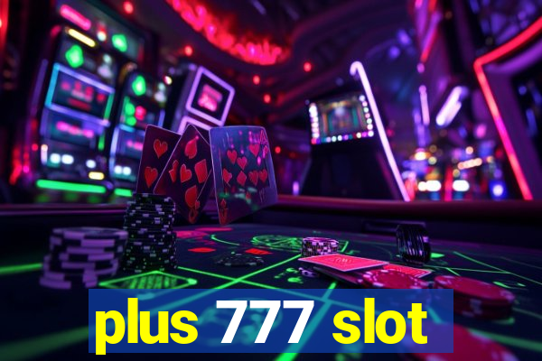 plus 777 slot