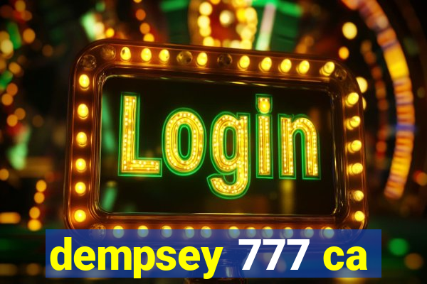 dempsey 777 ca