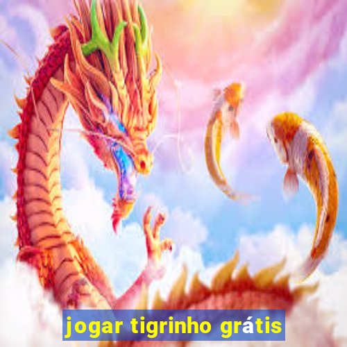 jogar tigrinho grátis