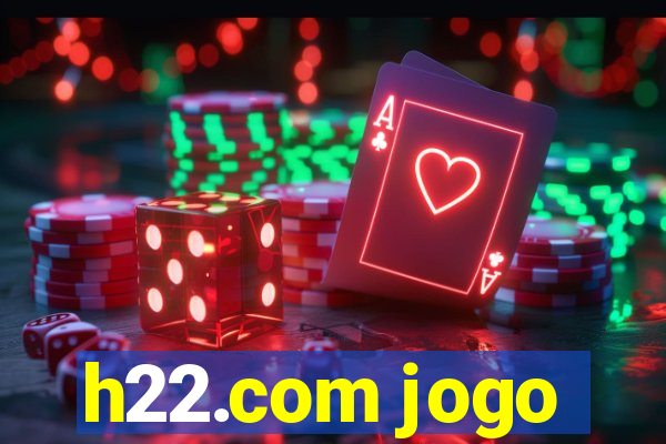 h22.com jogo