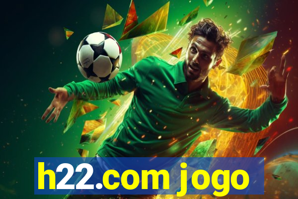 h22.com jogo