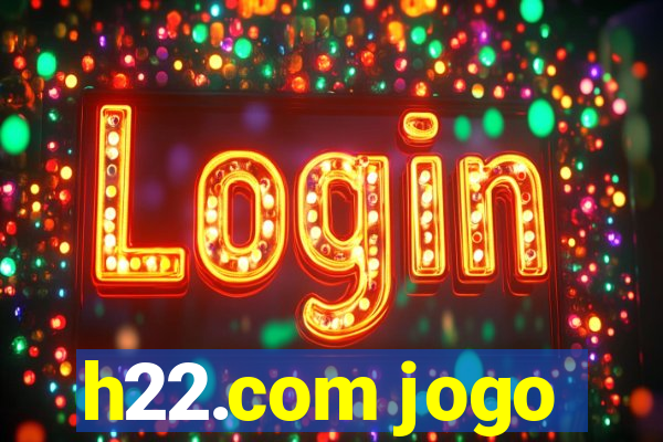 h22.com jogo