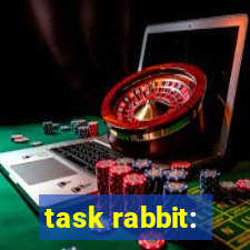 task rabbit: