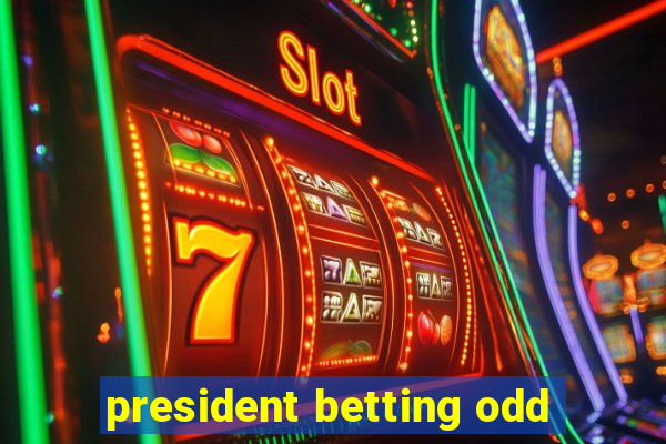 president betting odd