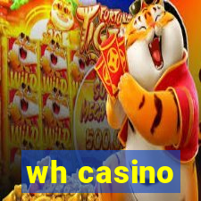 wh casino