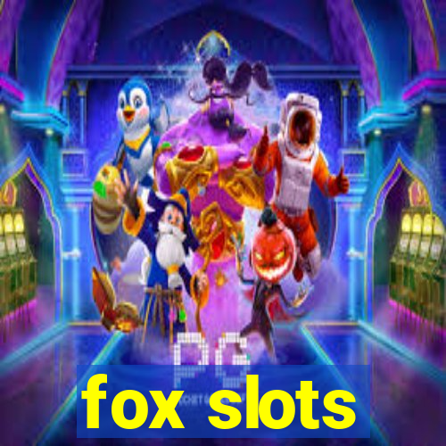 fox slots