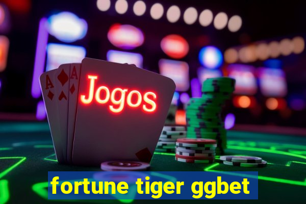 fortune tiger ggbet