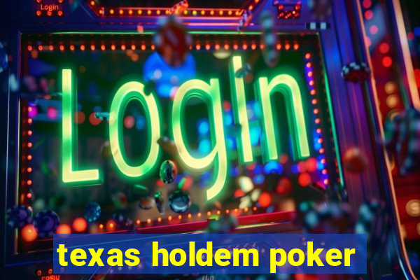 texas holdem poker