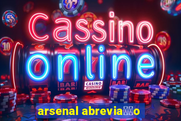 arsenal abrevia莽茫o