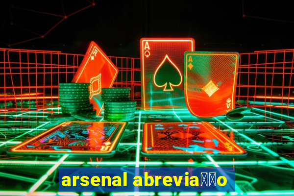 arsenal abrevia莽茫o