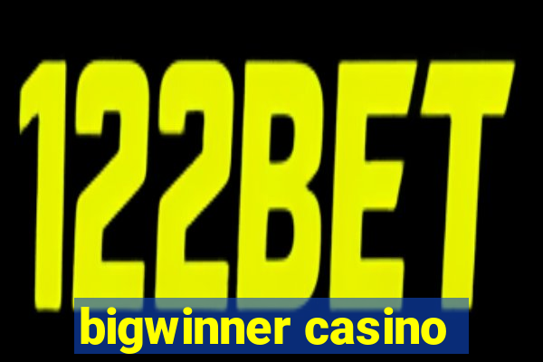 bigwinner casino