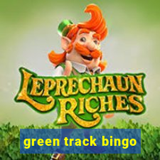 green track bingo