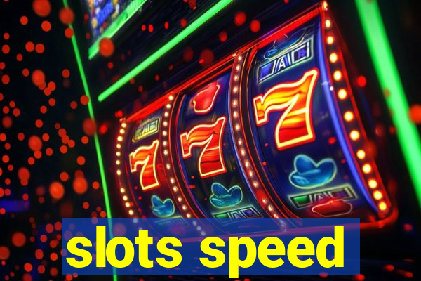 slots speed