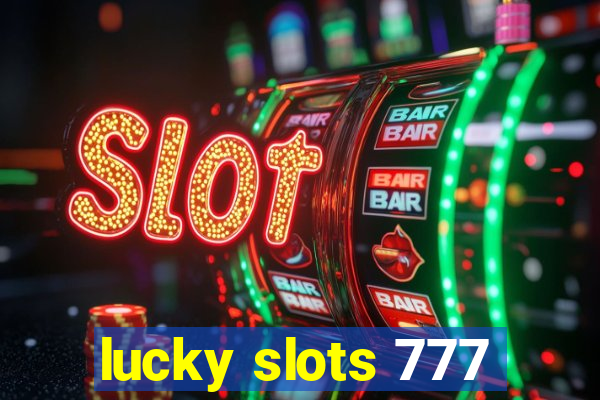 lucky slots 777