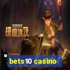 bets10 casino