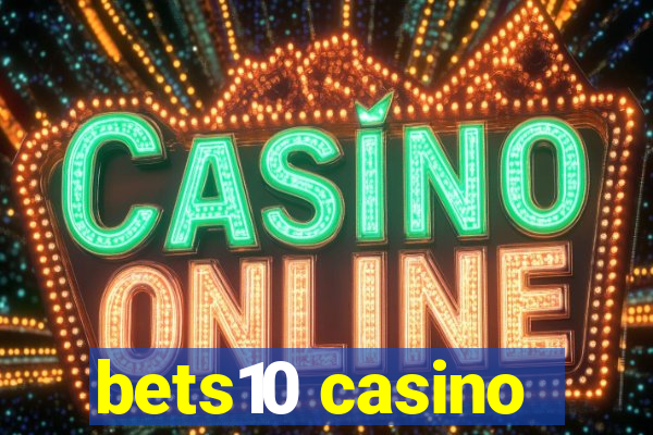 bets10 casino