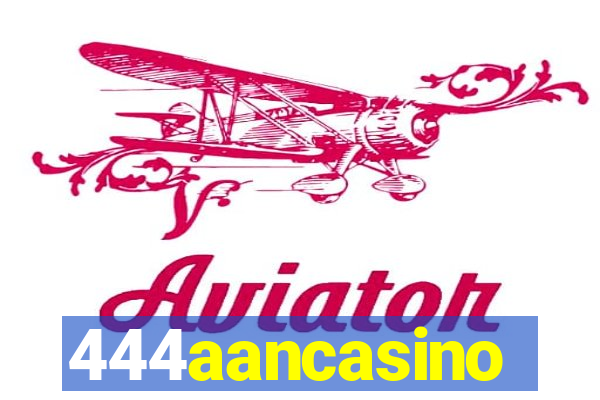 444aancasino