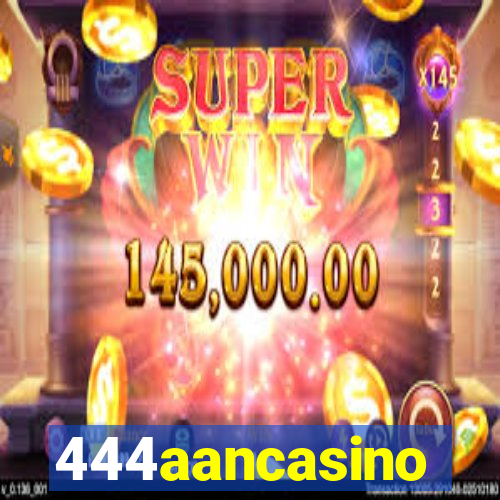 444aancasino