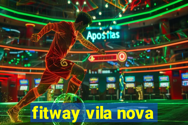 fitway vila nova