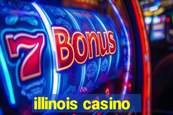 illinois casino