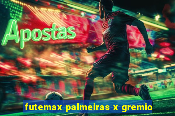 futemax palmeiras x gremio