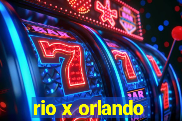 rio x orlando