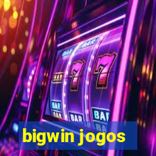 bigwin jogos