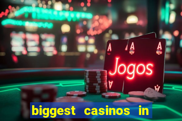 biggest casinos in the usa