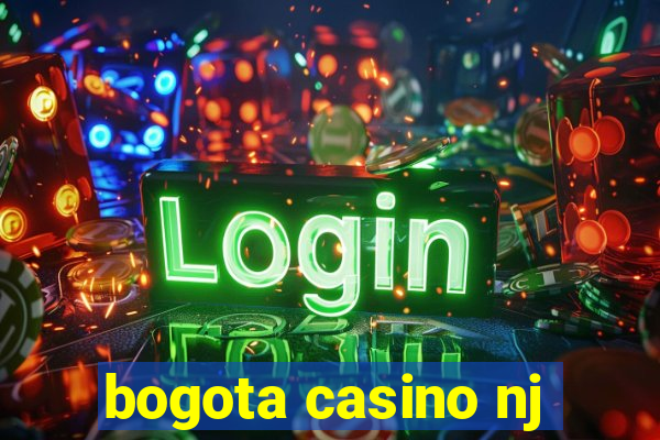 bogota casino nj