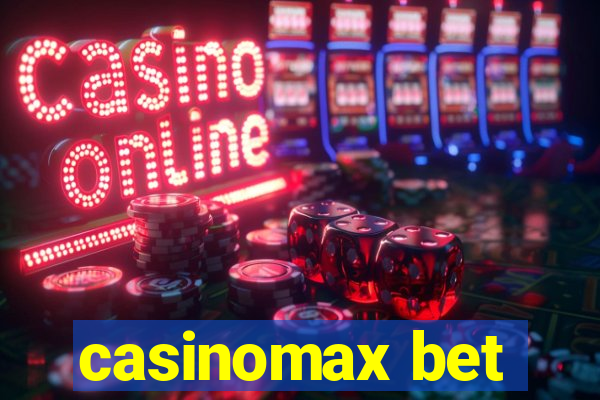 casinomax bet