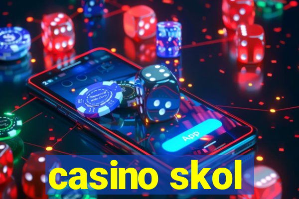 casino skol