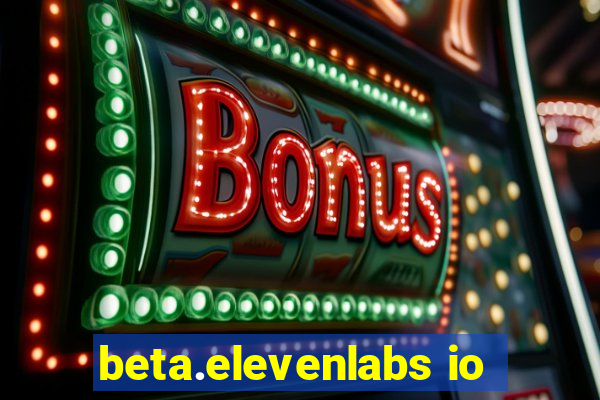 beta.elevenlabs io